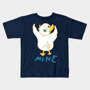 Mine! Says the Duckie Kids T-Shirt